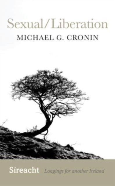 Sexual/Liberation by Michael G. Cronin 9781782055235 NEW Free UK Delivery - Image 4