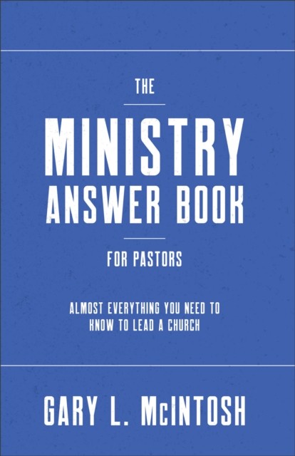 The Ministry Answer Book for Pastors  Almost by Gary L. Mcintosh PAPERBACK