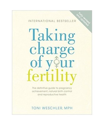Taking Charge Of Your Fertility: The Definitive Guide to Natural Birth Control, 