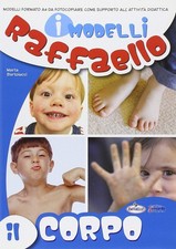 Libri Marta Bartolucci - Il Corpo. I Modelli Raffaello