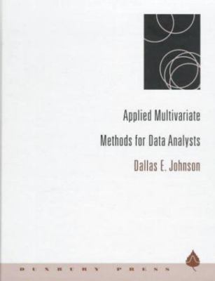 Applied Multivariate Methods for Data Analysts by Dallas E. Johnson