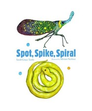 Spot, Spike, Spiral, Sarah Grace Tuttle