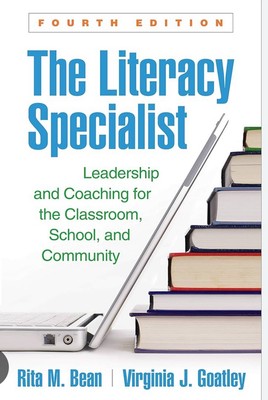 Literacy Specialist : Leadership and Coaching for the Classroom, School 
