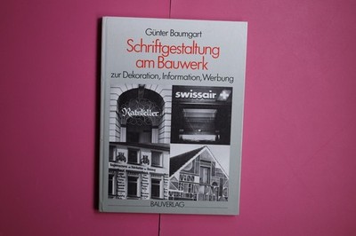 183369 Günter. Baumgart SCHRIFTGESTALTUNG AM BAUWERK ZUR DEKORATION,