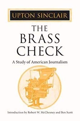 Brass Check : A Study of American Journalism by Upton Sinclair (2002, Trade ...