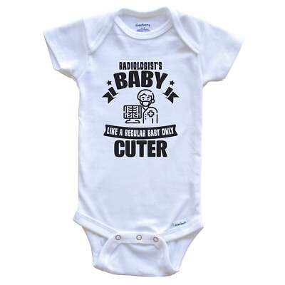 Radiologist's Baby Like A Regular Baby Only Cuter Funny Radiology Baby Bodysuit