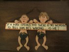  Hanging Novelty Plaque, "If a Man Speaks and There is No Woman...." — photo 1