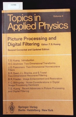 Picture processing and digital filtering. Topics in applied physics; 6. Huang, T