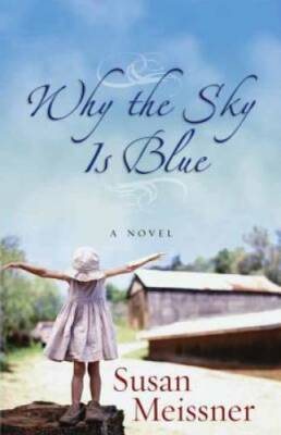 Why the Sky Is Blue - Paperback By Meissner, Susan - GOOD