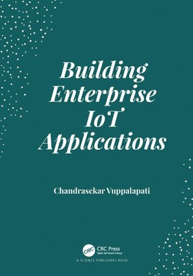 Building Enterprise IoT Applications [Hardcover]