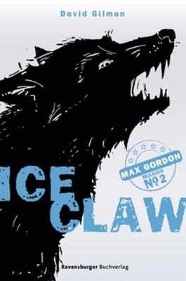 Max Gordon 2: Ice Claw (Ravensburger Taschenbücher) No. 2. Ice claw Gilman, Davi