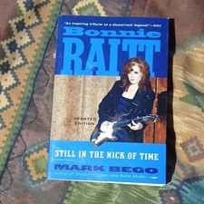 Cooper Square Press Bonnie Raitt Still in the Nick of Time Mark Bego Paperback …