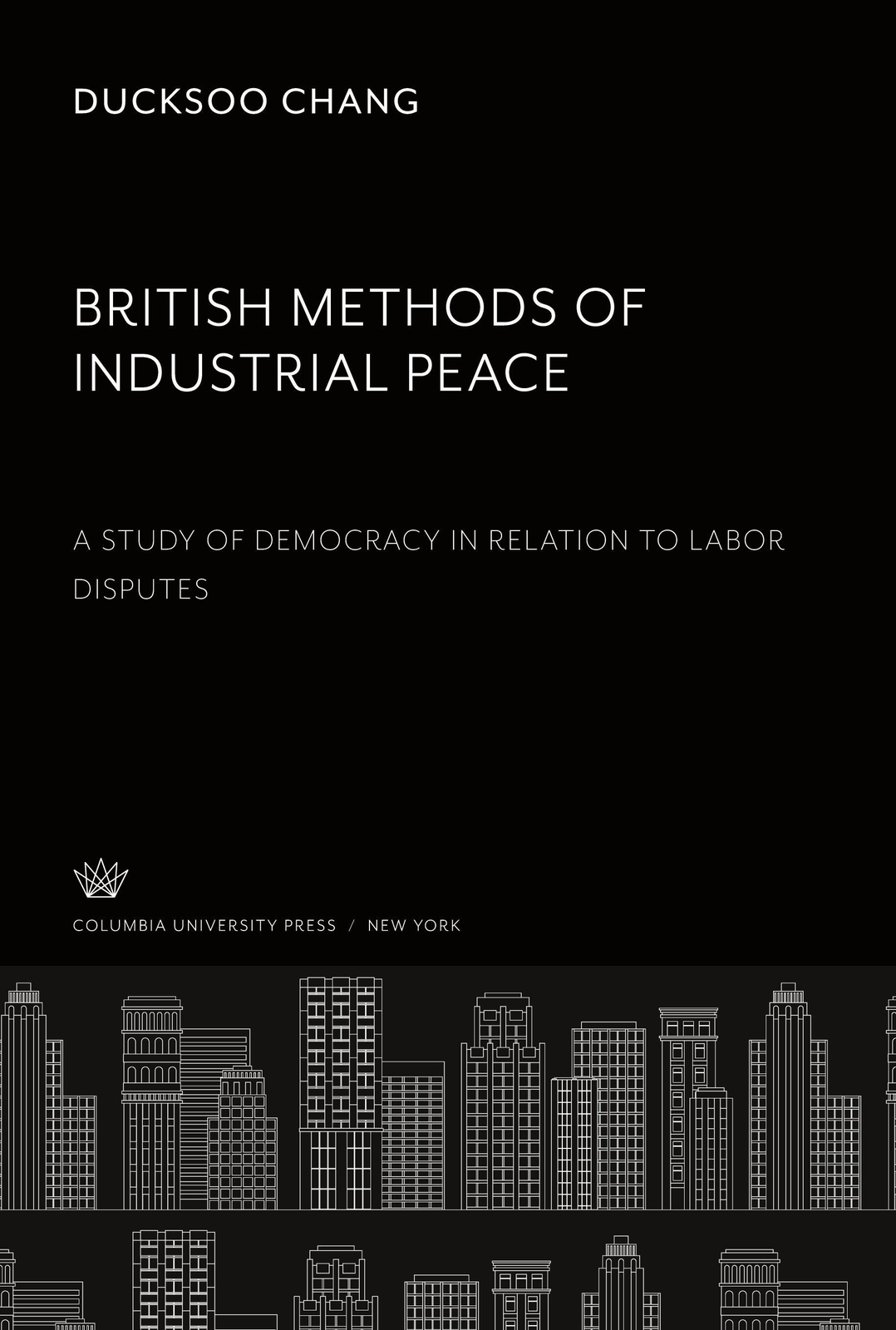 Thumbnail - Ducksoo Chang | British Methods Of Industrial Peace. A Study Of