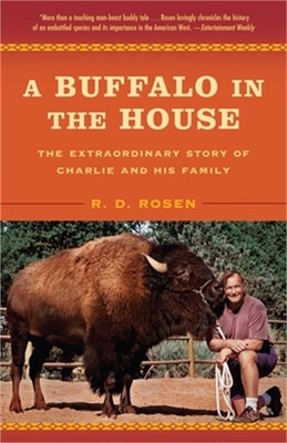 A Buffalo in the House: The Extraordinary Story of Charlie and His Family (Paper