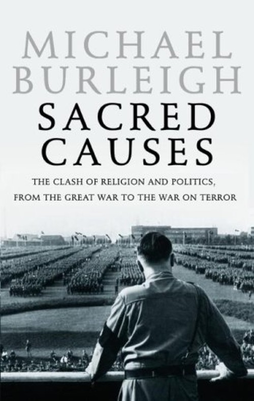 Sacred Causes : The Clash of Religion and Politics, from the GreaFree US Delivery | ISBN:006058095X