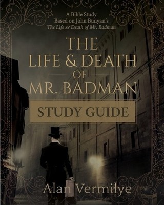 Alan Vermilye The Life and Death of Mr. Badman Study Guide (Taschenbuch)