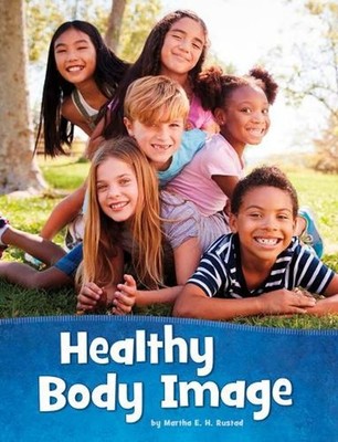 Healthy Body Image by Martha E.H. Rustad (English) Paperback Book