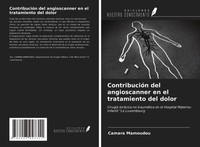 Camara Mamoudou | ContribucióN Del Angioscanner En El Tratamiento Del Dolor