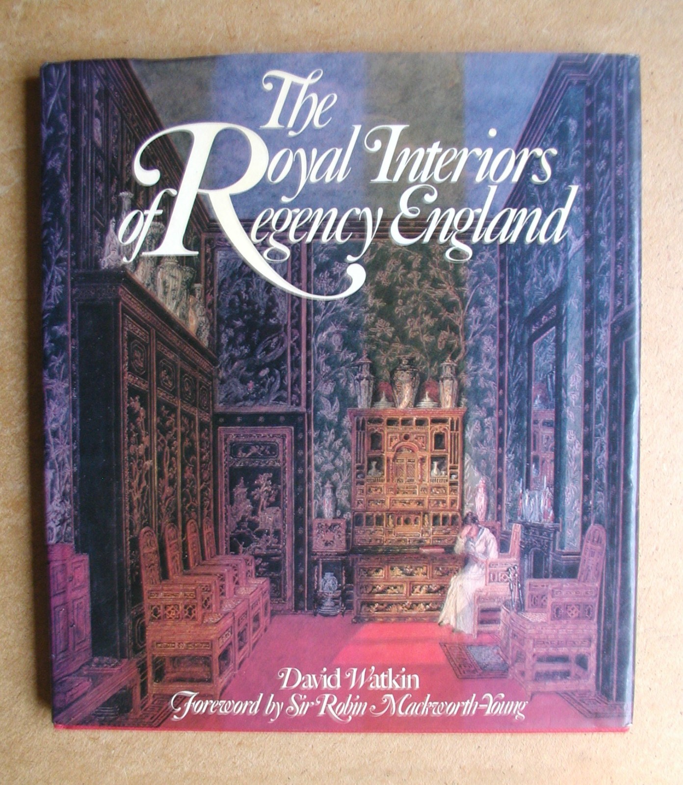 The Royal Interiors of Regency England. David Watkin. 1984 HB in DJ 1st Edn
