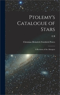 Ptolemy's Catalogue of Stars: A Revision of the Almagest (Hardback or Cased Book