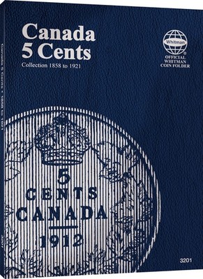 Canada Silver Nickels (5 Cents): 1858-1921 - Official Whitman Coin Folder