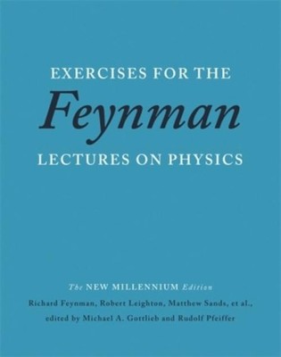 Richard Feynman Exercises for the Feynman Lectures on Physics