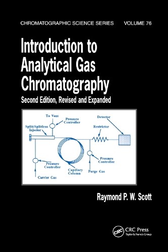 Introduction to Analytical Gas Chromatography, Revised and Ex... - 9780367400767