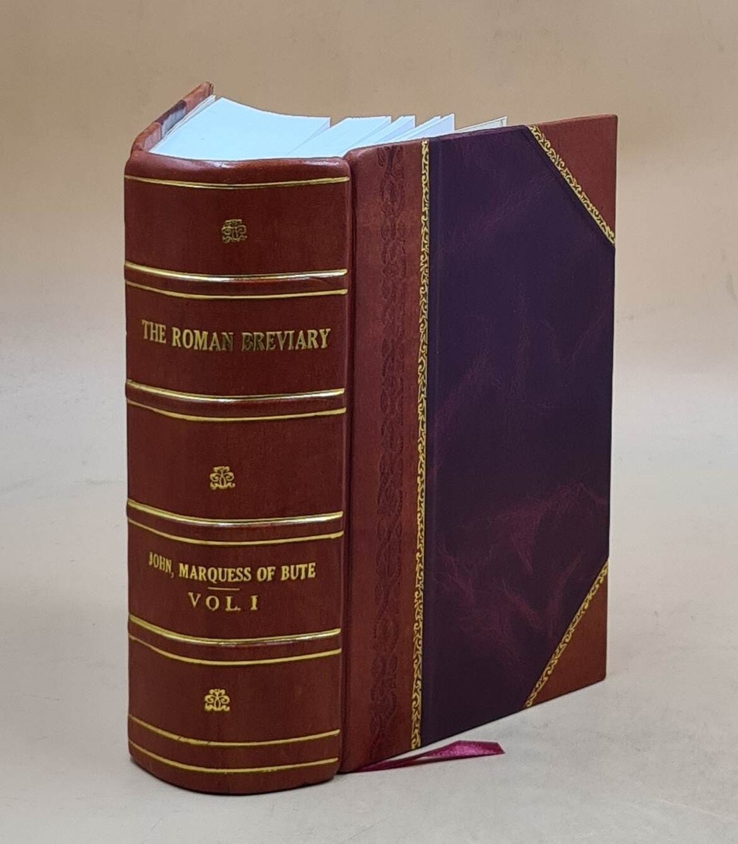 The Roman Breviary reformed by order of the Holy cumen V. 1 1908
