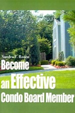 BECOME AN EFFECTIVE CONDO BOARD MEMBER By Sandra Rosen *Excellent Condition*