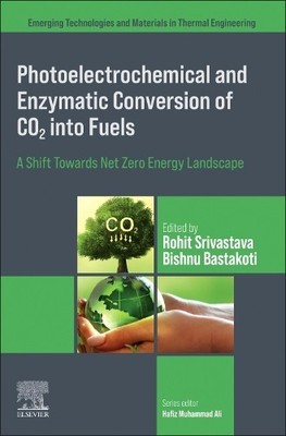 Photoelectrochemical and Enzymatic Conversion of CO2 into Fuels - 9780443292859