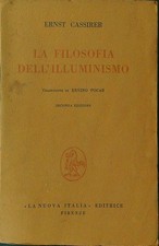 LA FILOSOFIA DELL'ILLUMINISMO CASSIRER ERNST LA NUOVA ITALIA 1944  BROSSURA