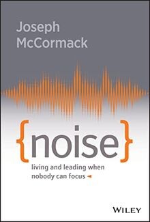 Noise: Living and Leading When Nobody Can Focus von McCo... | Buch | Zustand gut