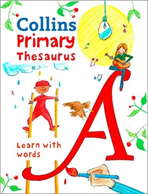 Primärer Thesaurus: Illustrierter Thesaurus für Alter 7+... - Collins Wörterbücher