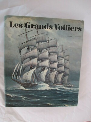 Bathe & Rubin De Cervin ''Les Grands Voiliers du XVème au XXècle'' Edita