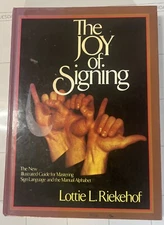 The Joy of Signing by Lottie L. Riekehof (1985, Hardcover, Teacher's edition)