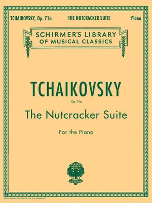 Tchaikovsky - The Nutcracker Suite for Piano Op. 71a Schirmer Library Vol....