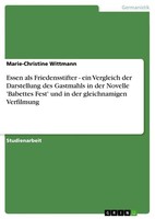 Essen Als Friedensstifter - Ein Vergleich Der Darstellung Des Gastmahls In Der N