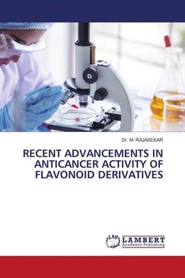 M. Rajasekar | RECENT ADVANCEMENTS IN ANTICANCER ACTIVITY OF FLAVONOID...