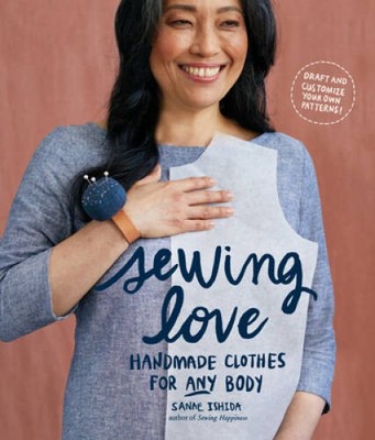 Sewing Love: Handmade Clothes for Any Body - Paperback By Ishida, Sanae - GOOD