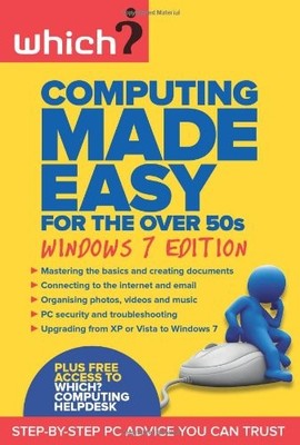 Computing Made Easy for the Over 50s: Windows 7 edition (Which?), Which?, Used; 