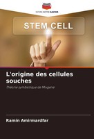 Ramin Amirmardfar | L'origine Des Cellules Souches | Taschenbuch | FranzöSisch