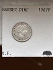 1907 P Silver Barber Dime X.F. Condition  CHOICE STRIKE Rare