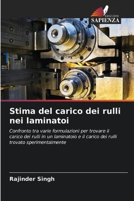 Stima del carico dei rulli nei laminatoi by Rajinder Singh (Italian) Paperback B