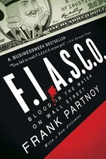 F.I.A.S.C.O.: Blood in the Water on Wall Street [Paperback] Partnoy, Frank