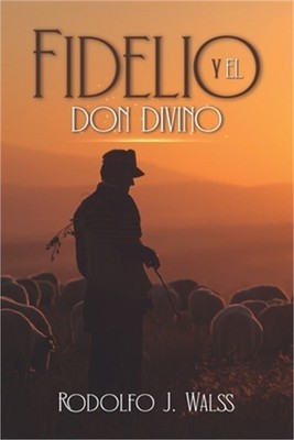 Fidelio y el don divino (Paperback or Softback)