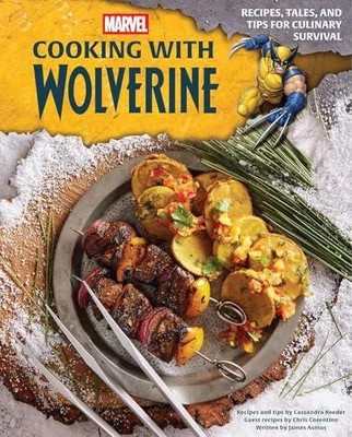 Marvel Cooking with Wolverine Insight Editions Hardback Insight E