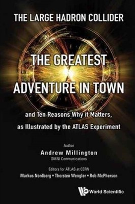 MILLINGTON - Large Hadron Collider  The Greatest Adventure in Town and - X555z