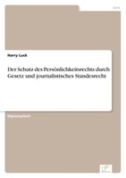 Harry Luck | Der Schutz Des PersöNlichkeitsrechts Durch Gesetz Und...