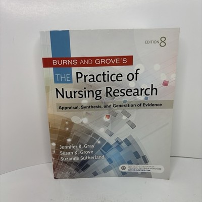 Burns and Grove's The Practice of Nursing Research 8th Edition Gray Grove Good