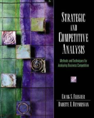 Strategic and Competitive Analysis: Methods and Techniques for Analyzing  - GOOD